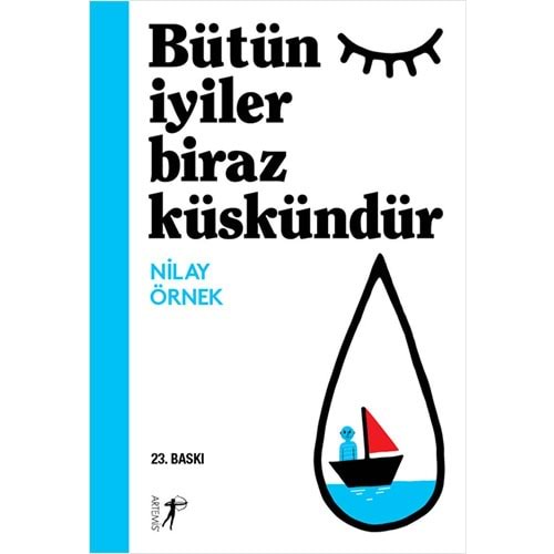 Bütün İyiler Biraz Küskündür - Nilay Örnek - Artemis Yayınları