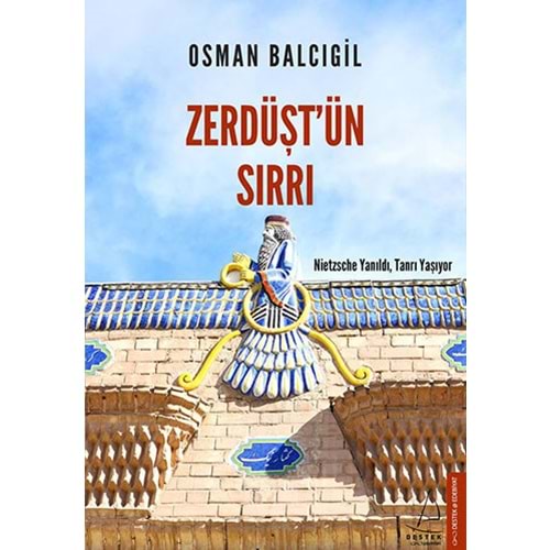 Zerdüşt’ün Sırrı - Osman Balcıgil - Destek Yayınları