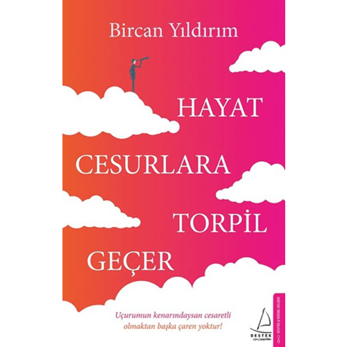 Hayat Cesurlara Torpil Geçer - Bircan Yıldırım - Destek Yay.