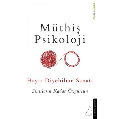 Hayır Diyebilme Sanatı - Müthiş Psikoloji - Destek Yayınları