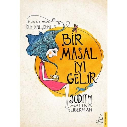 Bir Masal İyi Gelir - Judith Malika Liberman - Destek Yayınları