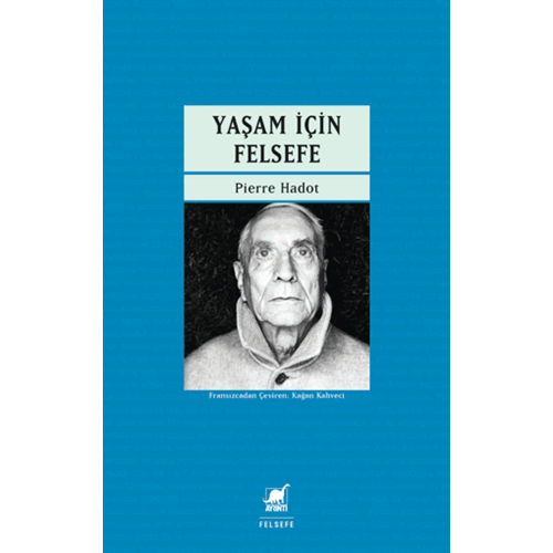 Yaşam İçin Felsefesi - Pierre Hadot - Ayrıntı Yayınları