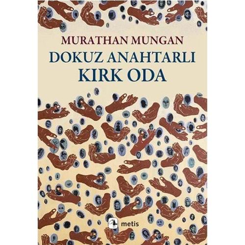 Dokuz Anahtarlı Kırk Oda - Murathan Mungan - Metis Yay.