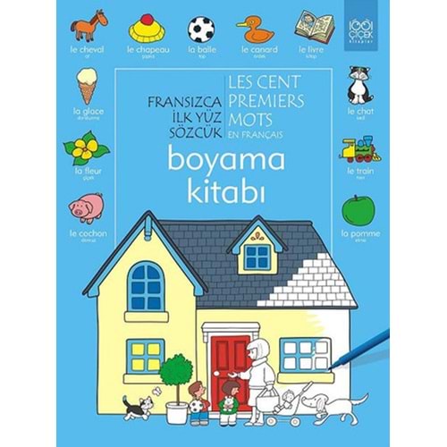 Fransızca İlk Yüz Sözcük / Les Premiers Mots En Français (Boyama Kitab
