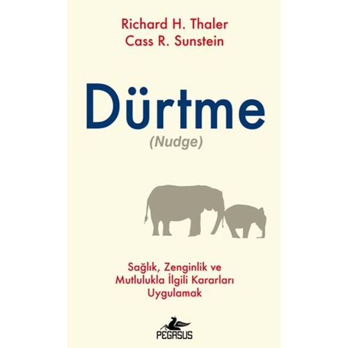 Dürtme - Richard H. Thaler , Cass R. Sunstein - Pegasus