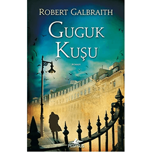 Guguk Kuşu - Robert Galbraith - Pegasus Yayınları