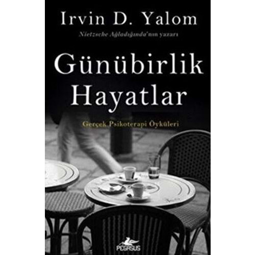 Günübirlik Hayatlar - İrvin D.Yalom - Pegasus Yay.