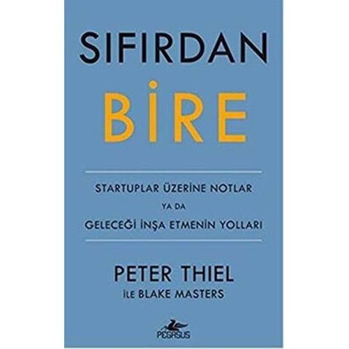 Sıfırdan Bire - Blake Masters, Peter Thiel - Pegasus