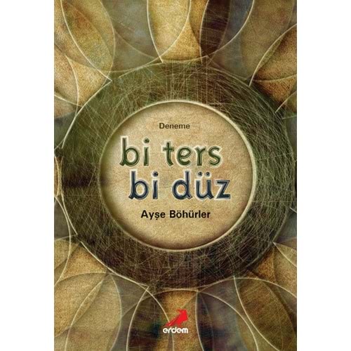 Bi Ters Bi Düz - Ayşe Böhürler - Erdem Yayınları