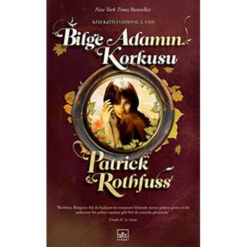 Bilge Adamın Korkusu (Kral Katili Güncesi 2. Gün) - Patrick Rothfuss - İthaki Yay.