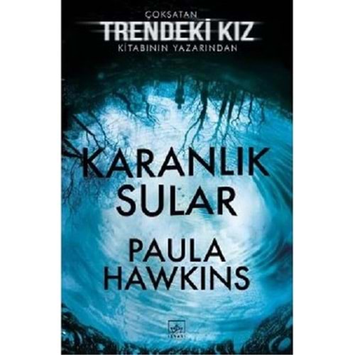 Karanlık Sular - Paula Hawkins - İthaki Yayınları