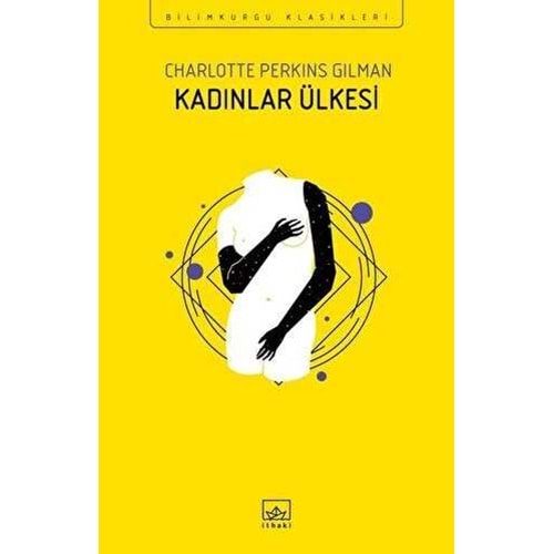 Kadınlar Ülkesi - Charlotte Perkins Gilman - İthaki Yayınları