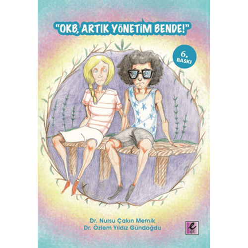 OKB Artık Yönetim Bende - Nursu Çakın Memik, Özlem Yıldız Gündoğdu - Efil Yayınevi Yayınları