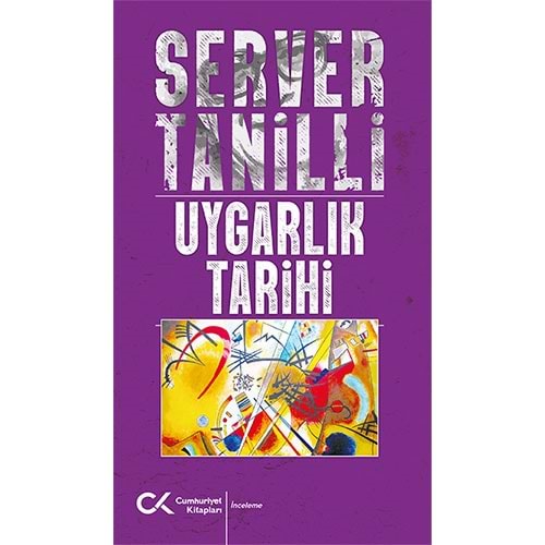 Uygarlık Tarihi - Server Tanilli - Cumhuriyet Kitapları