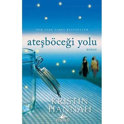 Ateşböceği Yolu - Kristin Hannah - Pegasus