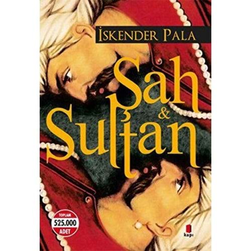 Şah & Sultan - İskender Pala - Kapı Yay.