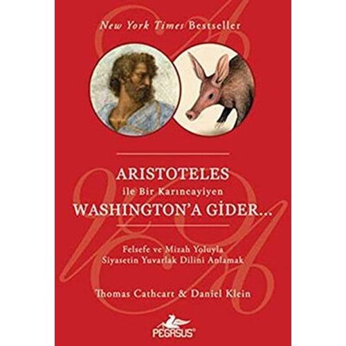 Aristoteles İle Bir Karıncayiyen Washington'a Gider - D Klein