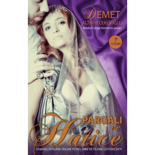 Pargalı ve Hatice - Demet Altınyeleklioğlu - Artemis Yayınları