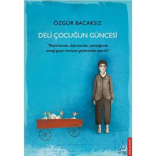 Deli Çocuğun Güncesi - Özgür Bacaksız - Destek Yay.