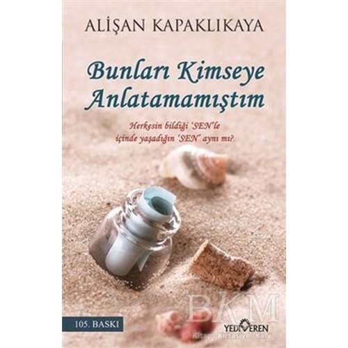 Bunları Kimseye Anlatmamıştım - Alişan Kapaklıkaya - Yediveren Yayınları