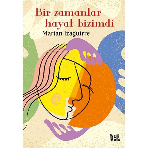 Bir Zamanlar Hayat Bizimdi - Marian Izaguirre - Delidolu