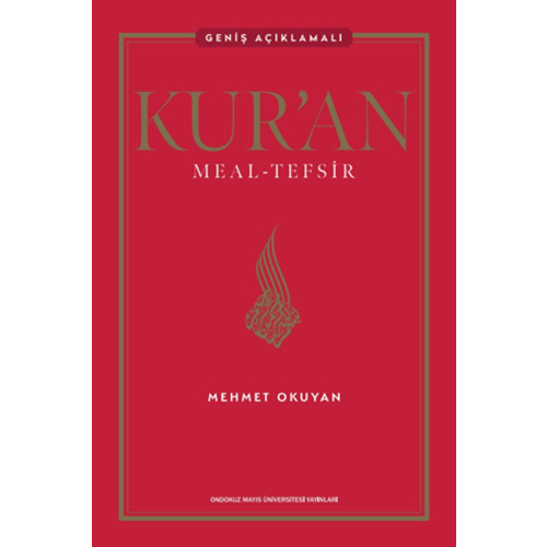 Kur'an Meal - Tefsir: Geniş Açıklamalı (Ciltli) - Mehmet Okuyan - Ondokuz Mayıs Üniversitesi Yayınları