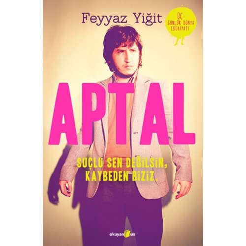 Aptal - Feyyaz Yiğit - Okuyan Us Yayınları