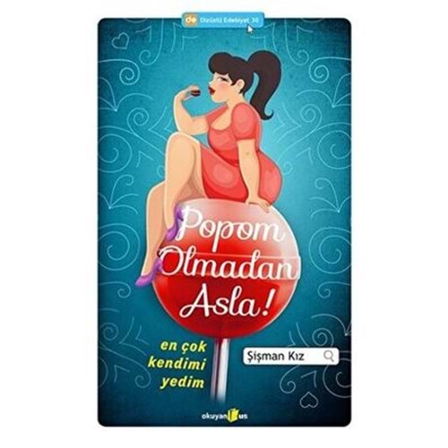 Popom Olmadan Asla - Şişman Kız - Okuyanus Yay.