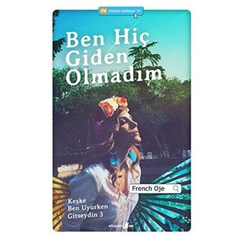 Ben Hiç Giden Olmadım - French Oje - Okuyanus Yay.