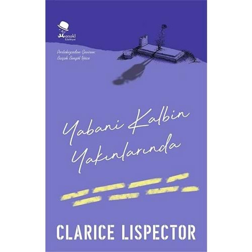 Yabani Kalbin Yakınlarında - Clarice Lispector - MonoKL Yayınları