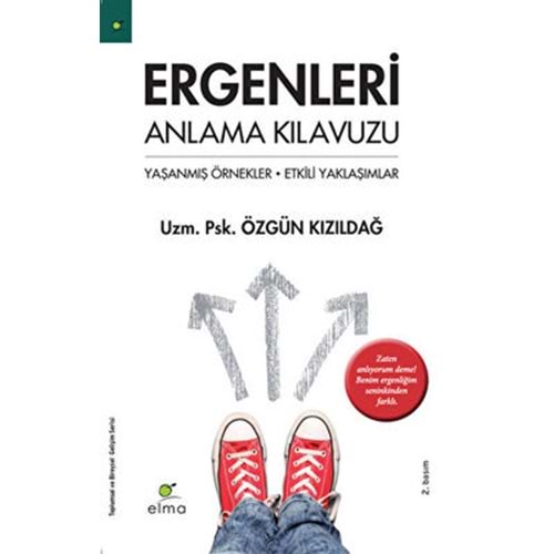 Ergenleri Anlama Kılavuzu - Özgün Kızıldağ - ELMA Yayınevi