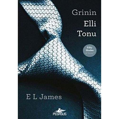 Grinin Elli Tonu - E. L. James - Pegasus Yayınları