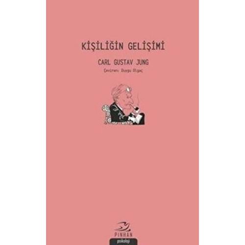 Kişiliğin Gelişimi - Carl Gustave Jung - Pinhan Yay.