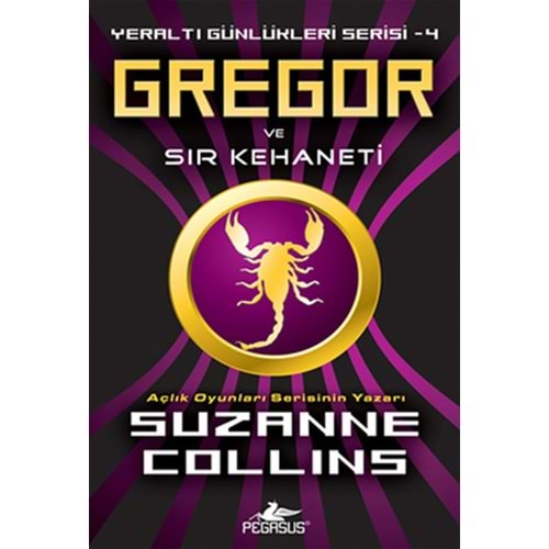 Gregor ve Sır Kehaneti Yeraltı Günlükleri Serisi 4.Kitap - S. Collins