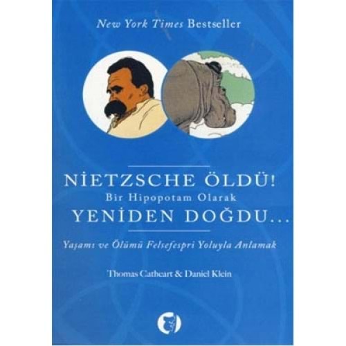 Nietzsche Öldü! Bir Hipopotam Olarak Yeniden Doğdu - Daniel Klein - Ay