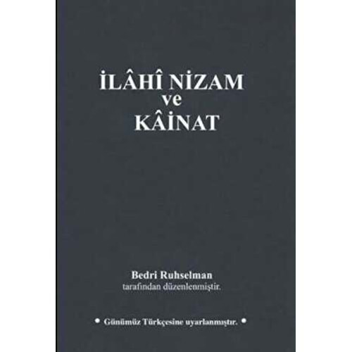 İlahi Nizam ve Kainat (Günümüz Türkçesi)-Bedri Ruhselman - MTİAD 1950