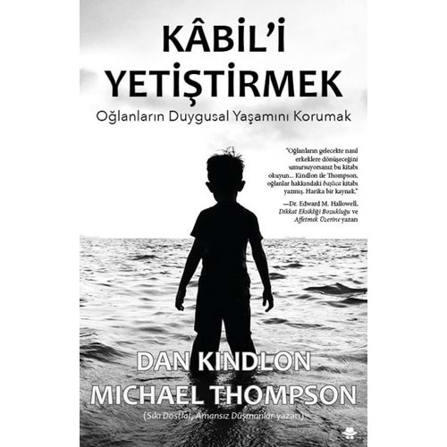 Kabil'i Yetiştirmek - Dan Kindlon - Görünmez Adam Yayıncılık