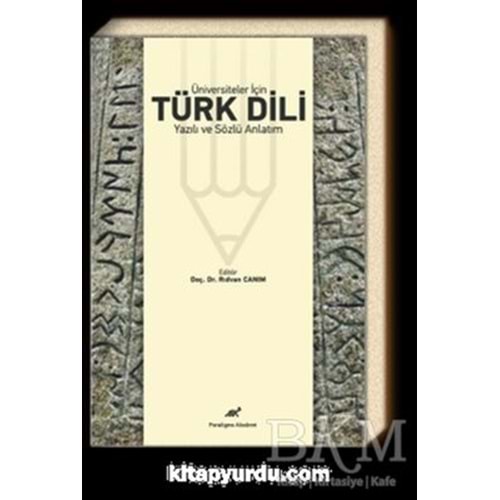 Üniversiteler İçin Türk Dili Yazılı ve Sözlü Anlatım