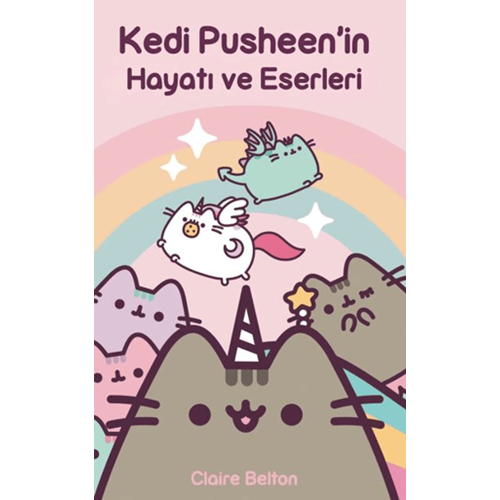 Kedi Pusheen'in Hayatı ve Eserleri - Claire Belton - Binbirkitap
