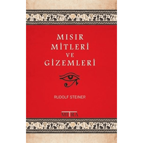 Mısır Mitleri ve Gizemleri - Rudolf Steiner - Mitra Yayınları