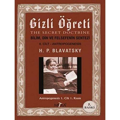 Gizli Öğreti 2 - Helena Petrovna Blavatsky - Mitra Yayınları
