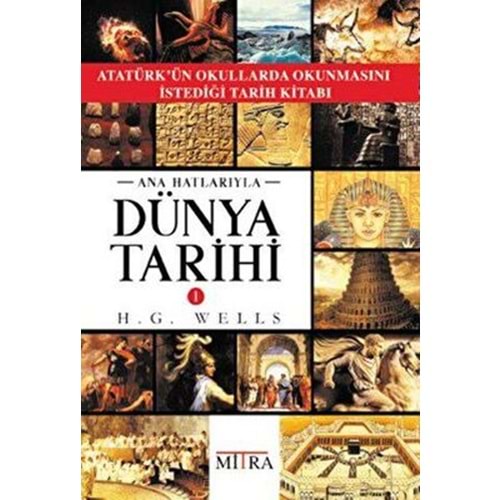 Ana Hatlarıyla Dünya Tarihi 1 - H. G. Wells - Mitra