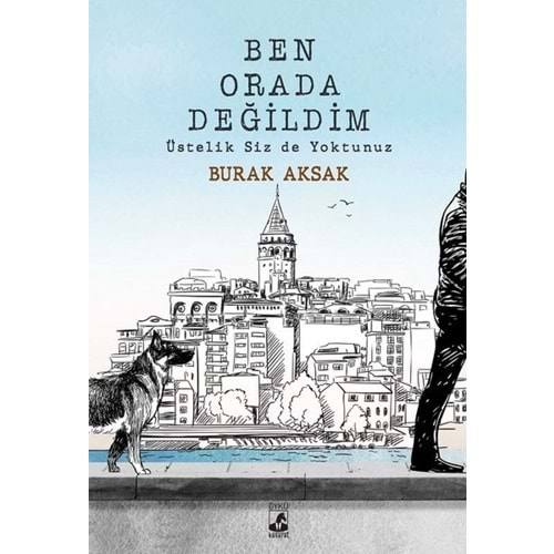 Ben Orada Değildim Üstelik Siz De Yoktunuz - Burak Aksak - Küsurat