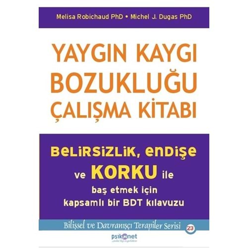 Yaygın Kaygı Bozukluğu Çalışma Kitabı - Melisa Robichaud - Psikonet