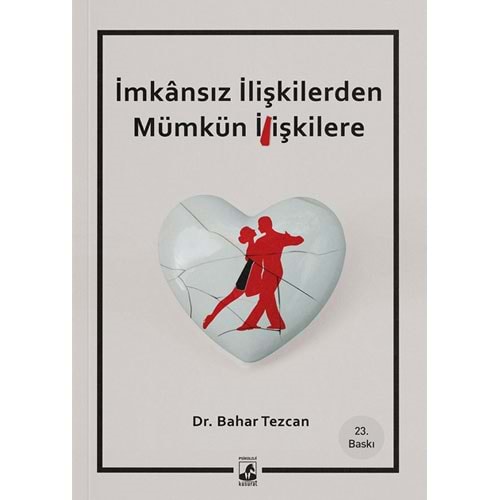 İmkansız İlişkilerden Mümkün İlişkilere - Bahar Tezcan - Küsurat Yayınları