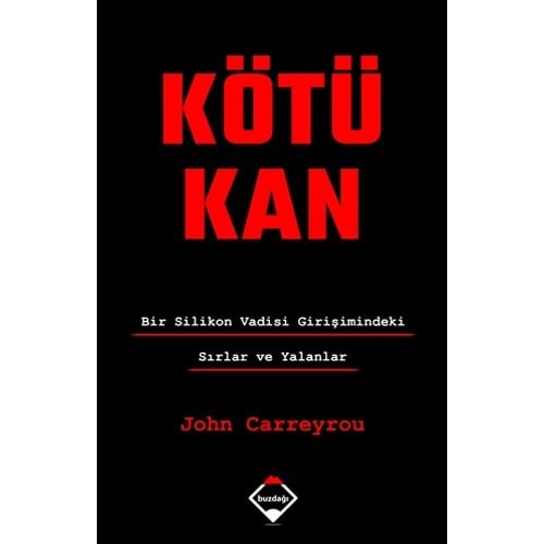 Kötü Kan - John Carreyrou - Buzdağı Yayınevi