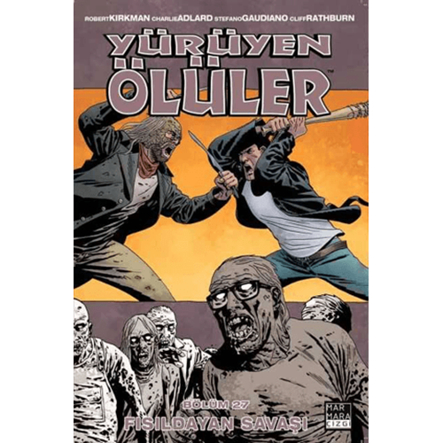 Yürüyen Ölüler 27 - Fısıldayan Savaşı - Robert Kirkman - Marmara Çizgi