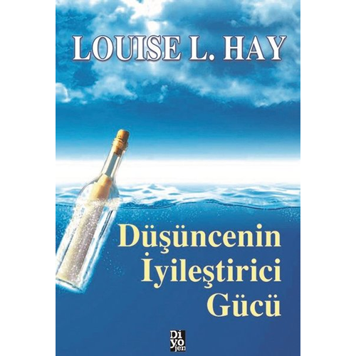 Düşüncenin iyileştirici Gücü - Louise L. Hay - Diyojen Yayıncılık