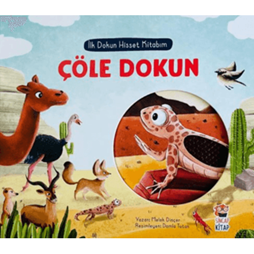 İlk Dokun Hisset Kitabım: Çöle Dokun CİLTLİ - Melek Dinçer - Sincap Kitap
