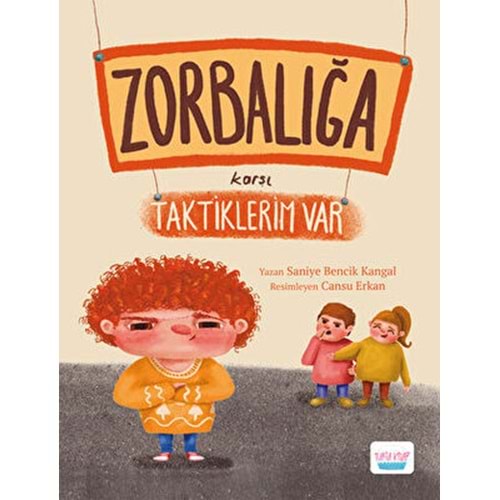 Zorbalığa Karşı Taktiklerim Var - Saniye Bencik - Turta Kitap